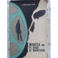 MOARTEA VINE PE BANDA DE MAGNETOFON