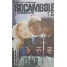 ROCAMBOLE. CAVALERII NOPTII VOL.16