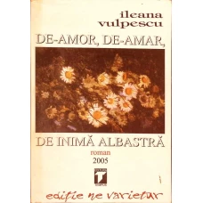 DE-AMOR, DE-AMAR, DE INIMA ALBASTRA