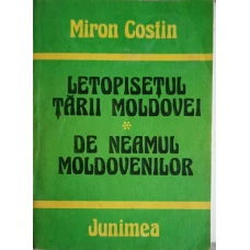 LETOPISETUL TARII MOLDOVEI DE NEAMUL MOLDOVENILOR