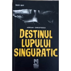 DESTINUL LUPULUI SINGURATIC