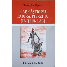 CAP, CASTIG EU, PAJURA, PIERZI TU (IA-TI UN LAG)