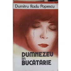 DUMNEZEU IN BUCATARIE