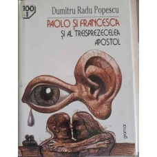 PAOLO SI FRANCESCA SI AL TREISPREZECELEA APOSTOL