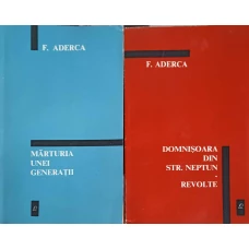MARTURIA UNEI GENERATII, DOMNISOARA DIN STR. NEPTUN. REVOLTE VOL.1-2