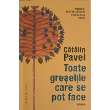 TOATE GRESELILE CARE SE POT FACE