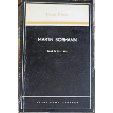MARTIN BORMANN. DRAMA IN TREI ACTE