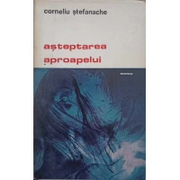 ASTEPTAREA APROAPELUI (CU DEDICATIA AUTORULUI CATRE PICTORUL VAL GHEORGHIU) ASTEPTAREA APROAPELUI (CU DEDICATIA AUTORULUI CATRE PICTORUL VAL GHEORGHIU)