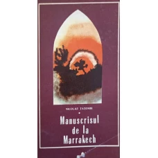 MANUSCRISUL DE LA MARRAKECH (CU DEDICATIA AUTORULUI CATRE PICTORUL VAL GHEORGHIU)