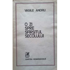 O ZI SPRE SFARSITUL SECOLULUI
