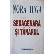 SEXAGENARA SI TANARUL