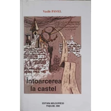 INTOARCEREA LA CASTEL VOL.2