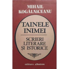 TAINELE INIMEI. SCRIERI LITERARE SI ISTORICE