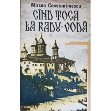CAND TOCA LA RADU-VODA. ROMAN DOCUMENTAR