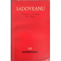 VENEA O MOARA PE SIRET VENEA O MOARA PE SIRET