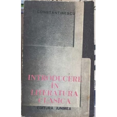INTRODUCERE IN LITERATURA CLASICA