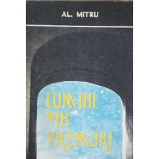 LUMINI DIN VREMURI