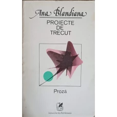 PROIECTE DE TRECUT. PROZA