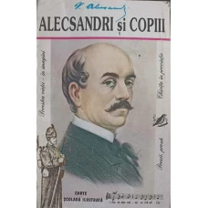 ALECSANDRI SI COPIII