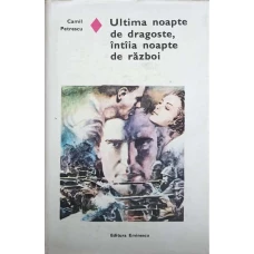 ULTIMA NOAPTE DE DRAGOSTE, INTAIA NOAPTE DE RAZBOI