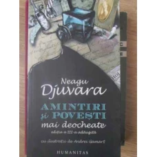 AMINTIRI SI POVESTI MAI DEOCHEATE EDITIA A III-A ADAUGITA CU ILUSTRATII DE ANDREI GAMART