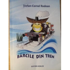 BARCILE DIN TREN. PROZA UMORISTICA