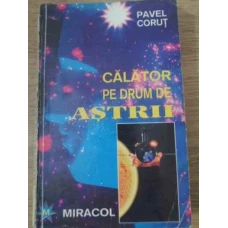 CALATOR PE DRUM DE ASTRII
