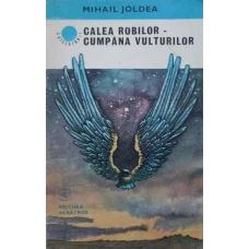 CALEA ROBILOR. CUMPANA VULTURILOR