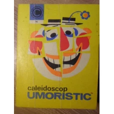 CALEIDOSCOP UMORISTIC