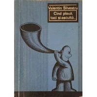 CAND PLOUA, TACI SI-ASCULTA... CAND PLOUA, TACI SI-ASCULTA...