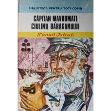 CAPITAN MAVROMATI. CIULINII BARAGANULUI