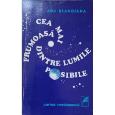 CEA MAI FRUMOASA DINTRE LUMILE POSIBILE