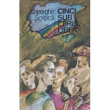 CINCI SUB CERUL LIBER...