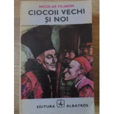 CIOCOII VECHI SI NOI