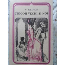CIOCOII VECHI SI NOI