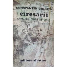 CIRESARII VOL.1 CAVALERII FLORII DE CIRES 