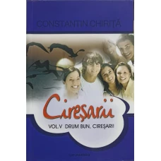 CIRESARII VOL.5 DRUM BUN, CIRESARI!