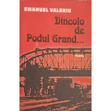 DINCOLO DE PODUL GRAND...