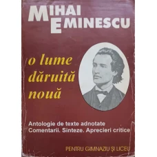 EMINESCU, O LUME DARUITA NOUA