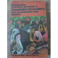 FANTASTICA SI TRISTA POVESTE A CANDIDEI ERENDIRA SI A NESABUITEI SALE BUNICI