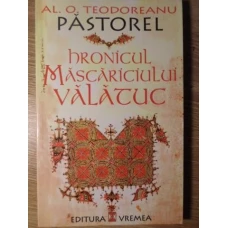 HRONICUL MASCARICIULUI VALATUC
