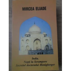 INDIA. NOPTI LA SERAMPORE. SECRETUL DOCTORULUI HONIGBERGER