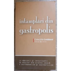INTAMPLARI DIN GASTROPOLIS