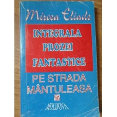 INTEGRALA PROZEI FANTASTICE VOL.2 PE STRADA MANTULEASA
