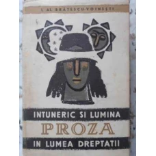 INTUNERIC SI LUMINA. IN LUMEA DREPTATII. PROZA