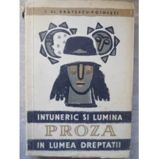 INTUNERIC SI LUMINA. IN LUMEA DREPTATII. PROZA