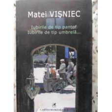 IUBIRILE DE TIP PANTOF, IUBIRILE DE TIP UMBRELA...