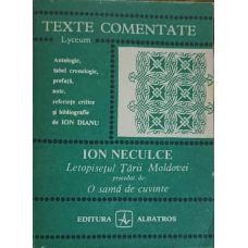 LETOPISETUL TARII MOLDOVEI. O SAMA DE CUVINTE. TEXTE COMENTATE