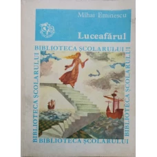 LUCEAFARUL. POEZIE SI PROZA