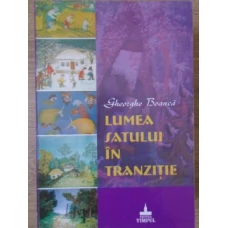 LUMEA SATULUI IN TRANZITIE